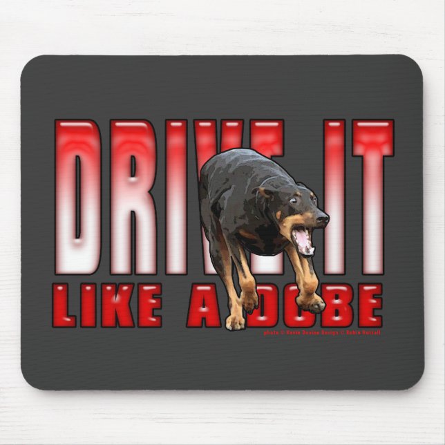 Drive it like a Dobe Mouse Mat (Front)
