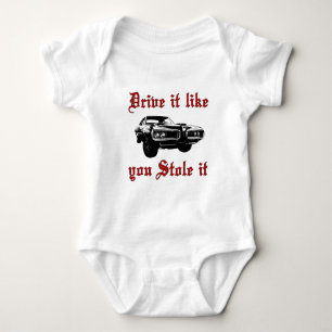 Drive it like you stole it - muscle car baby bodysuit
