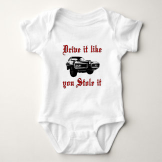 Drive it like you stole it - muscle car baby bodysuit