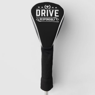 Drive Responsibly Golf Head Cover