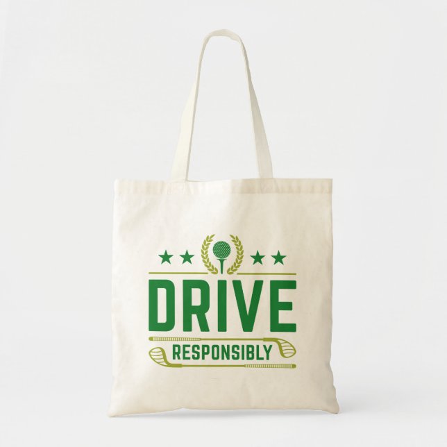 Drive Responsibly Tote Bag (Front)