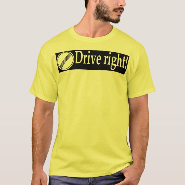 Drive Right T-Shirt (Front)