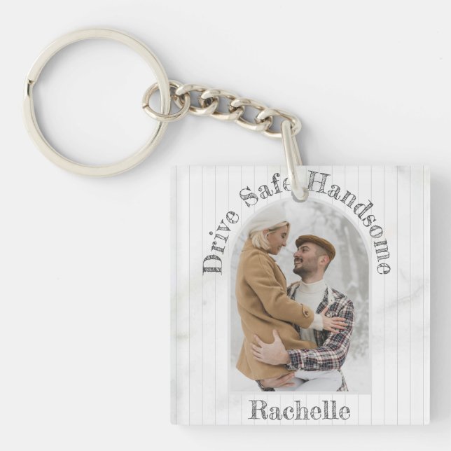 Drive Safe Custom Gift To Husband Boyfriend Photo  Key Ring (Front)