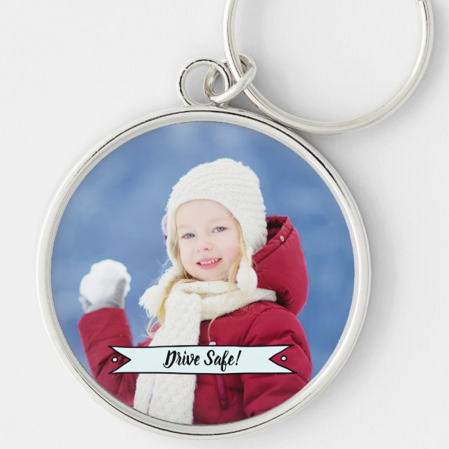 Drive Safe Custom Photo and Slogan Key Ring (Front)