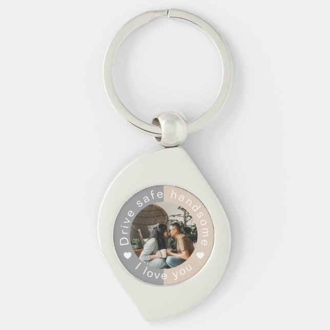 Drive Safe Handsome Custom  Photo Valentine's Day Key Ring (Front)