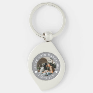 Drive Safe Handsome Photo Custom Valentine's Day Key Ring