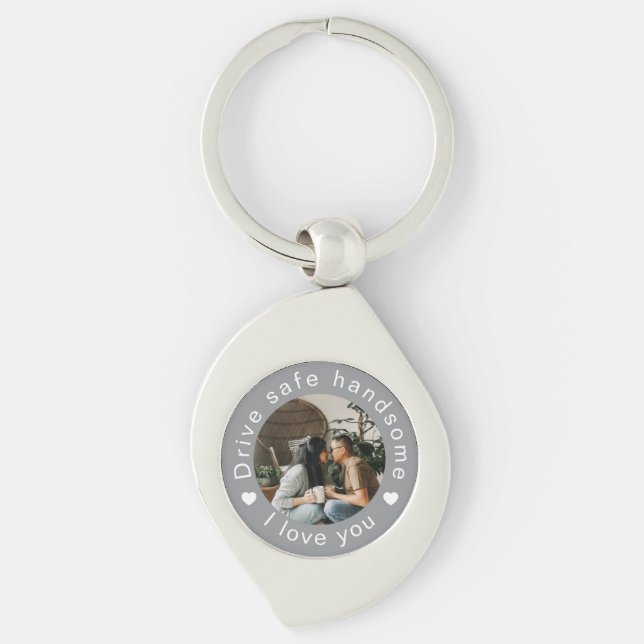 Drive Safe Handsome Photo Custom Valentine's Day Key Ring (Front)