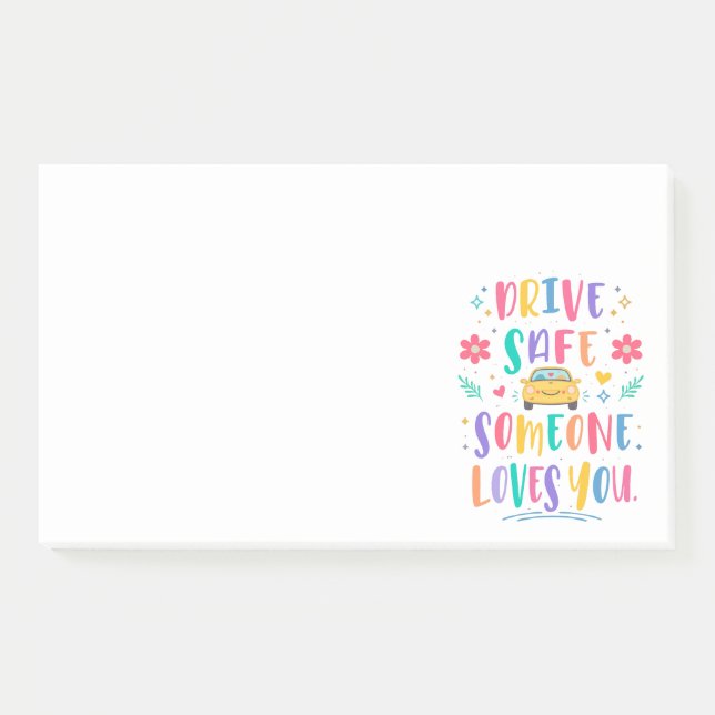 Drive safe someone loves you post-it notes (Front)