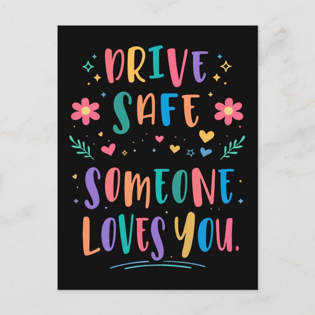 Drive safe someone loves you postcard (Front)