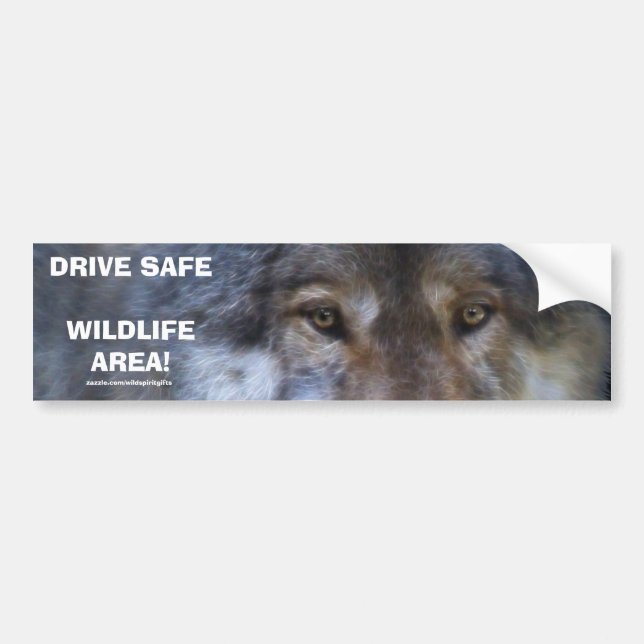 DRIVE SAFE WILDLIFE GREY WOLF Bumper Sticker (Front)