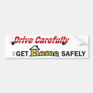 Drive Safely Bumper Sticker