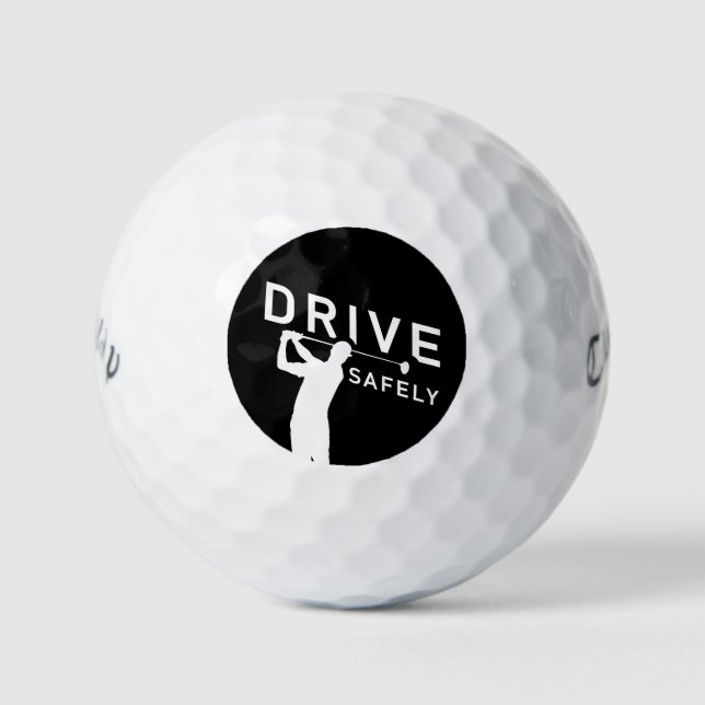 Drive Safely - Funny Golfer Quote Golf Balls (Front)