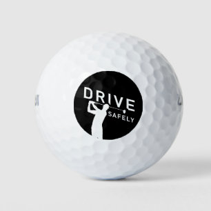 Drive Safely - Funny golfing Quote - Golf Balls