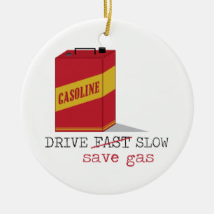 Drive Slow Save Gas Ceramic Tree Decoration