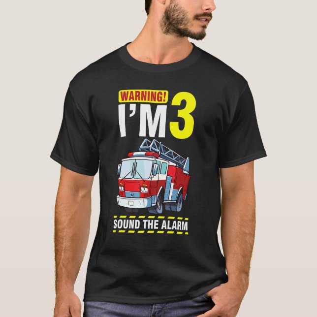 Drive The Fire Truck Warning I'm 3 Years Old Sound T-Shirt (Front)