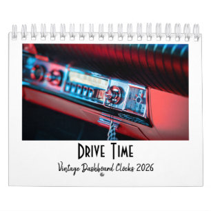 Drive Time: Vintage Dashboard Clocks Calendar 2026