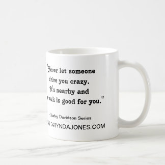 Drive You Crazy Mug