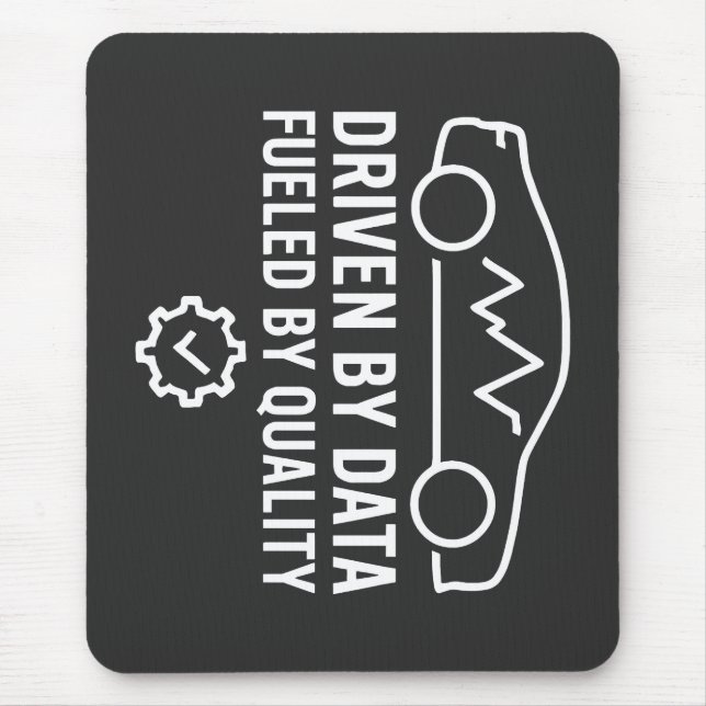 Driven by Data Fueled by Quality Automotive QA Mouse Mat (Front)