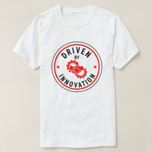 Driven By Innovation - Motivation Badge T-Shirt