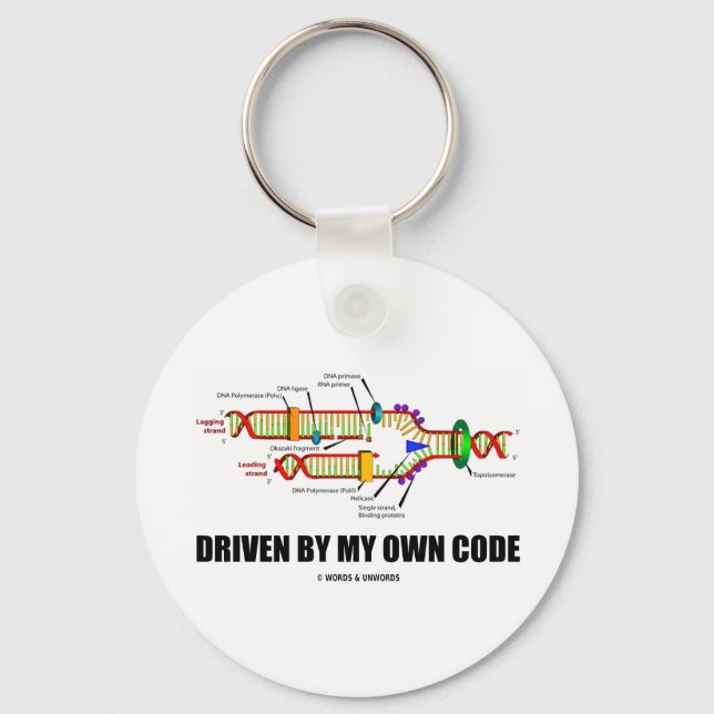 Driven By My Own Code (DNA Replication) Key Ring (Front)