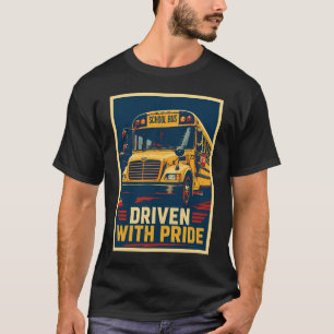 Driven With Pride School Bus Driver Vintage Poster T-Shirt