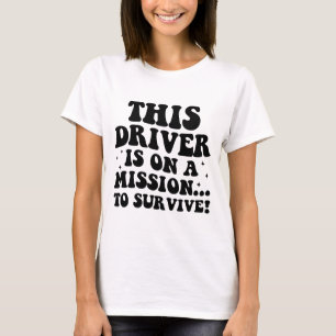 Driver, car meme, drivers, car, bumper T-Shirt