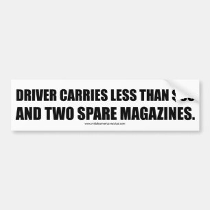 Driver Carries Less than $50... Bumper Sticker