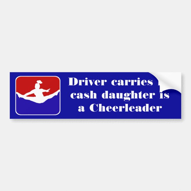Driver carries no cash Cheerleading bumper sticker (Front)
