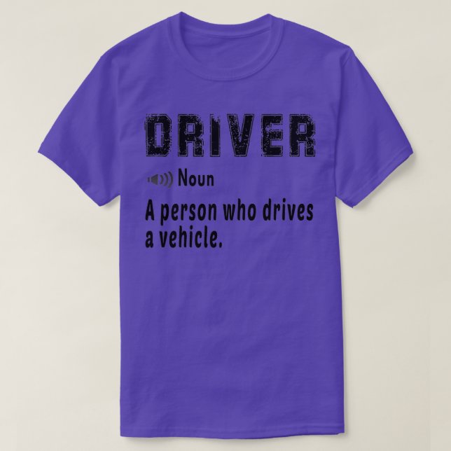 Driver Definition sticker Driver Gift Funny Driver T-Shirt (Design Front)