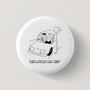 Driver Says Cheese When Passing a Speed Camera 3 Cm Round Badge