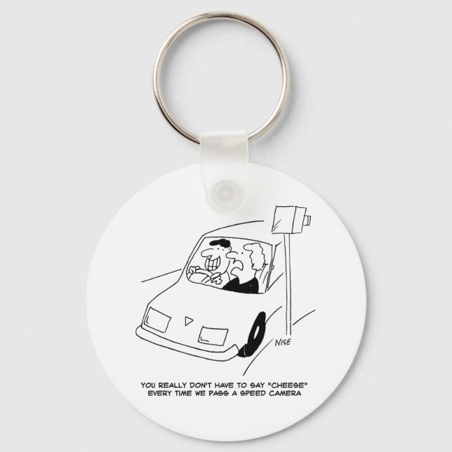 Driver Says Cheese When Passing a Speed Camera Key Ring (Front)