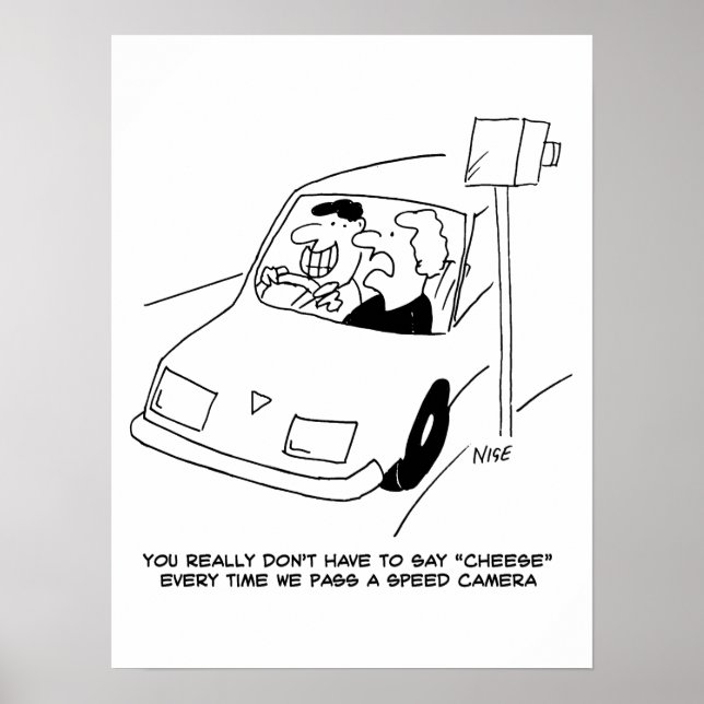 Driver Says Cheese When Passing a Speed Camera Poster (Front)