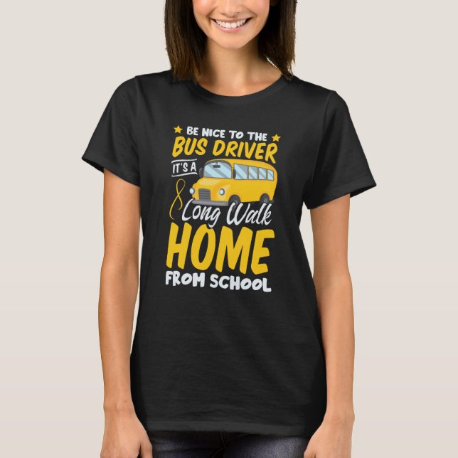 Driver School  Passion Bus Humor Sarcastic Profess T-Shirt (Front)