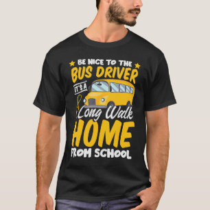 Driver School  Passion Bus Humour Sarcastic Profes T-Shirt