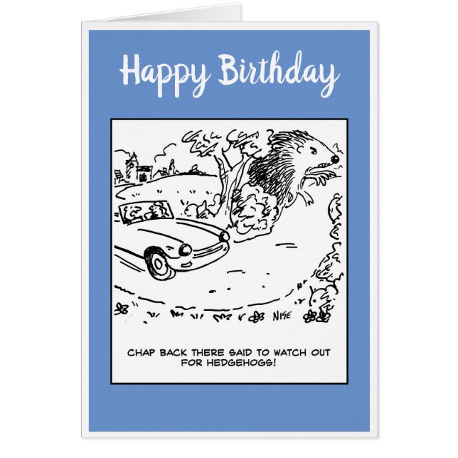 Driver Told To Watch Out For Hedgehogs Joke (Front)