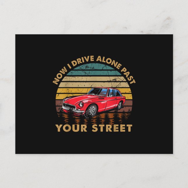 Drivers License - Now I Drive Alone Past Your Stre Announcement Postcard (Front)