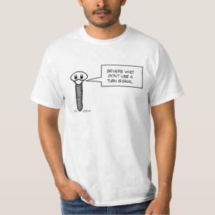Drivers Who Don't Use a Turn Signal T-Shirt