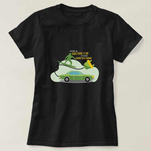 Driving Electric Car Automobile Vehicle Green Gift T-Shirt (Design Front)