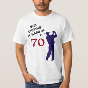 Driving Hard at 70 Golf T-Shirt