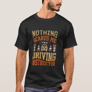 Driving Instructor Driving School Driving Instruct T-Shirt