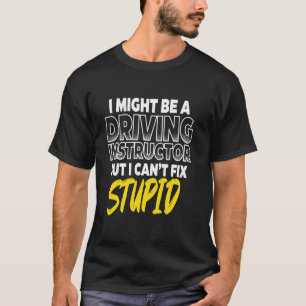 Driving Instructor & Driving Teacher, Driving Stud T-Shirt