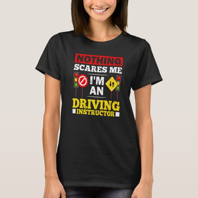 Driving Instructor School Lessons Driver Education T-Shirt (Front)