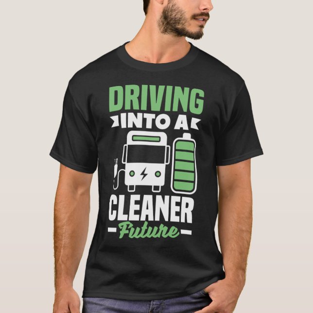 Driving into a cleaner future Electric Vehicle EV  T-Shirt (Front)