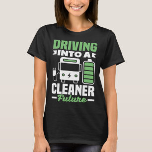 Driving into a cleaner future Electric Vehicle EV  T-Shirt