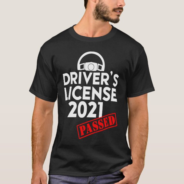 Driving licence 2021 Existing  for beginners T-Shirt (Front)