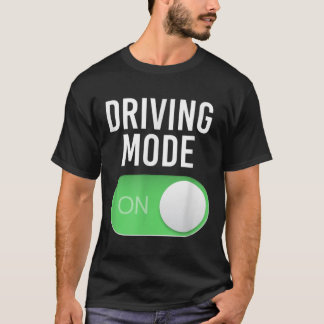 Driving Mode On 16 Year Old New Driver Funny Birth T-Shirt