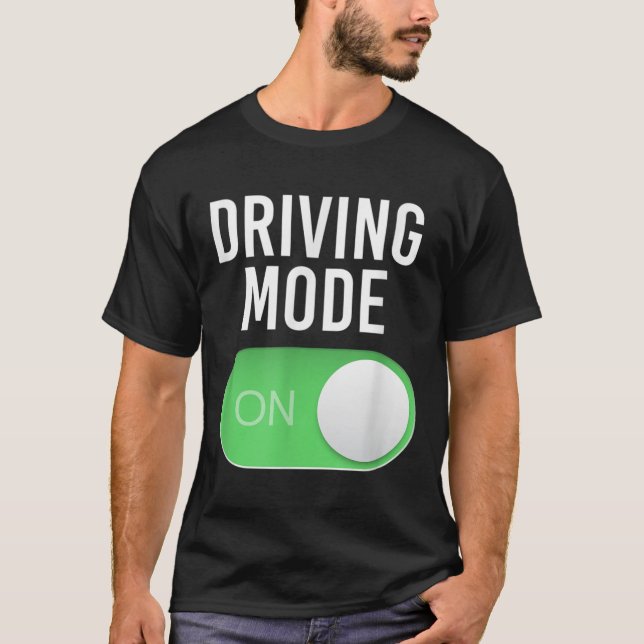 Driving Mode On 16 Year Old New Driver Funny Birth T-Shirt (Front)