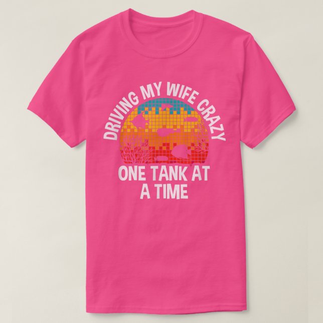 Driving My Wife Crazy One Tank At A Time, Fishkeep (Design Front)