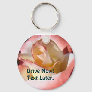 Driving Safely keychains Drive Now Text Later Rose