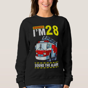Driving The Fire Truck Warning I'm 28 Years Sound  Sweatshirt